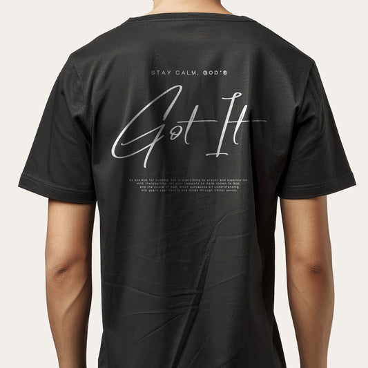 Stay Calm, God's Got It - Black TShirt